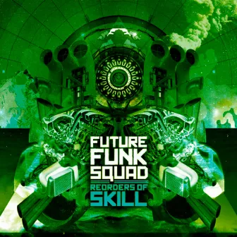 Re-Orders of Skill by Future Funk Squad