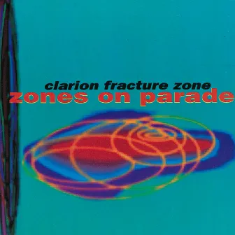 Zones on Parade by Clarion Fracture Zone