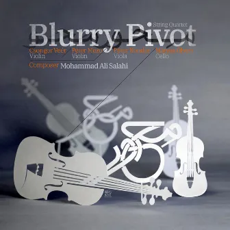 Blurry Pivot by Accord Quartet