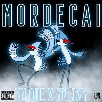 Mordecai by YN Que