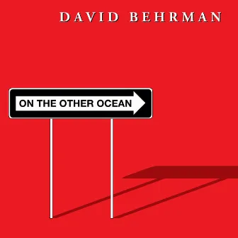 On the Other Ocean by David Behrman