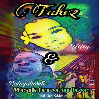 Weak for Your Love by Taay