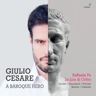 Giulio Cesare: A Baroque Hero by La Lira di Orfeo