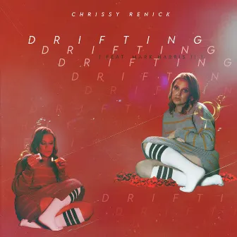 DRIFTING by Chrissy Renick