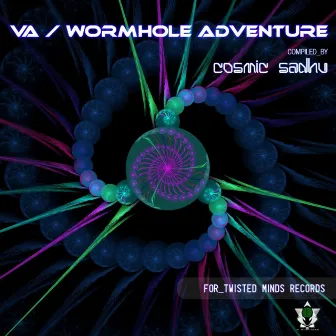 WORMHOLE ADVENTURE by COSMIC SADHU