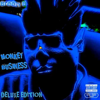 Monkey Business (Deluxe Edition) by Breezy B