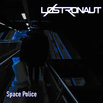 Space Police by LØSTRONAUT