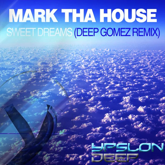 Sweet Dreams - Deep Gomez Remix