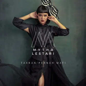 Takkan Pernah Mati by Mytha Lestari