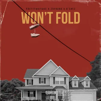 Won't Fold by D'chez