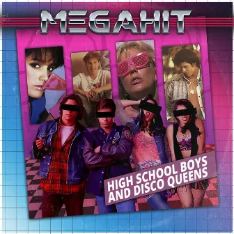 High School Boys And Disco Queens by Megahit