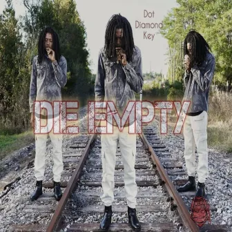 DIE EMPTY 3 by Dot Diamond Key