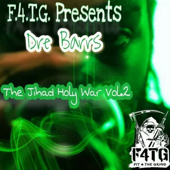 The Jihad Holy War, Vol. 2 by dre barrs