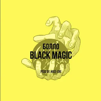 Black Magic by Bollo