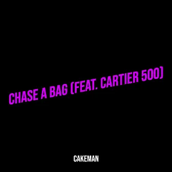 Chase a Bag by CakeMan