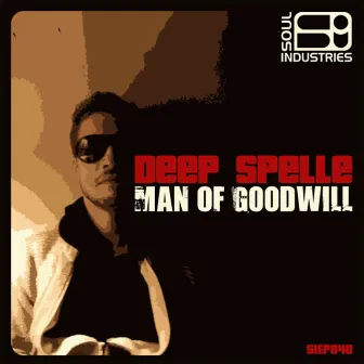 Man of Goodwill by Deep Spelle