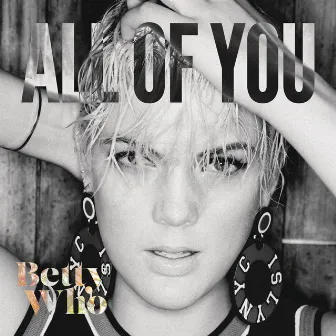 All of You: Remixes by Betty Who