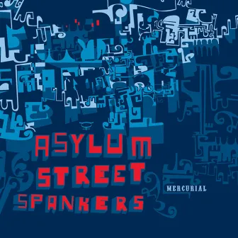 Mercurial by Asylum Street Spankers