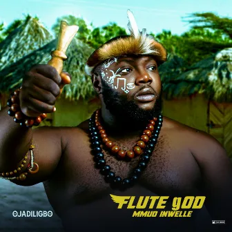 Flute God Mmuo Inwelle by Ojadiliigbo