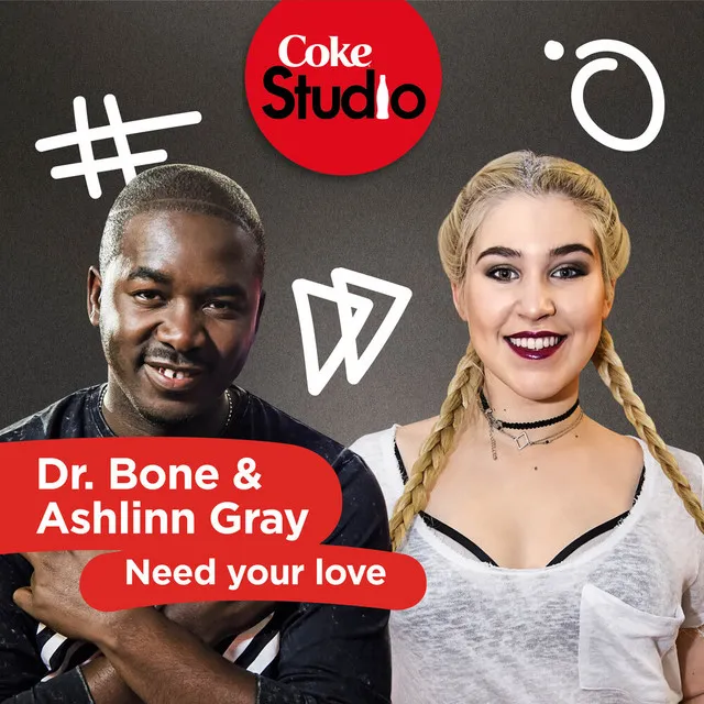 Need Your Love - Coke Studio South Africa: Season 2