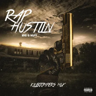 Rap Hustlin' (Klubjumpers Mix) by Big G Nutt