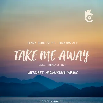 Take Me Away EP by Benny Bubblez