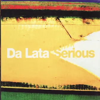 Serious by Da Lata