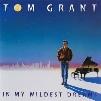 In My Wildest Dreams by Tom Grant