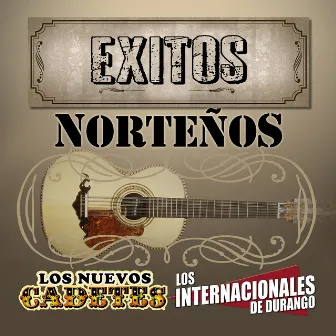 Exitos Norteños by Los Internacionales De Durango