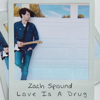 Love Is A Drug by Zach Spound