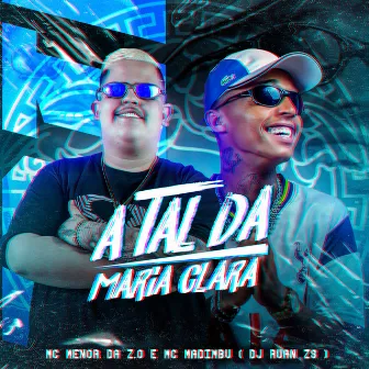 A Tal da Maria Clara by Mc Menor da ZO