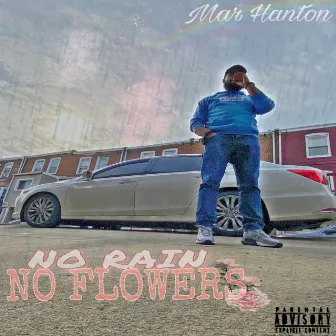 No Rain, No Flowers by Mar Hanton