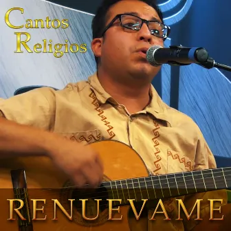 Renuevame by Cantos Religiosos