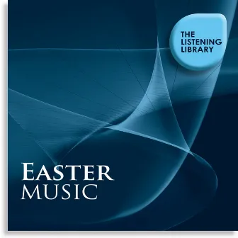 Easter Music - The Listening Library by Solace A Tu