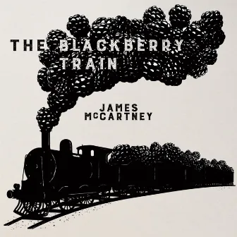 The Blackberry Train by James McCartney