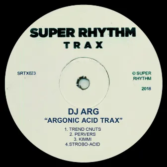 Argonic Acid Trax by DJ Arg