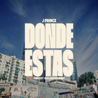 Dónde Estás by J Prince