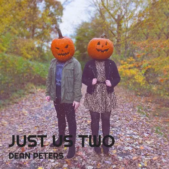 Just Us Two by Dean Peters