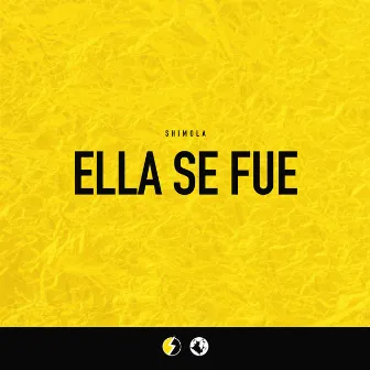 Ella Se Fue by Shimola