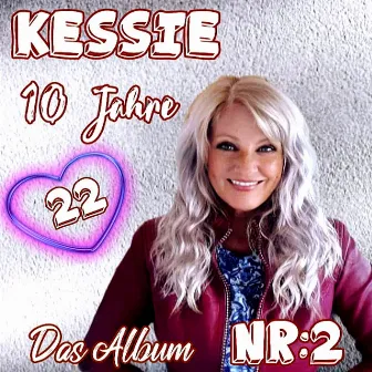 10 Jahre Kessie Nr 2 (Deluxe) by Kessie