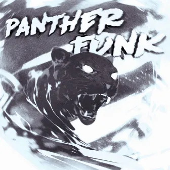 PANTHER FUNK by TRXSHBXY