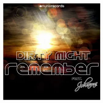 Remember by Dirty Might