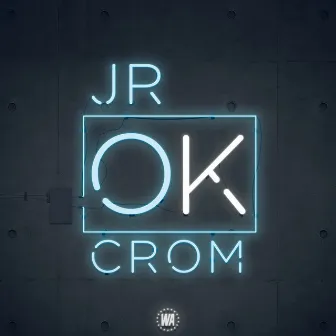 OK by Jr O Crom