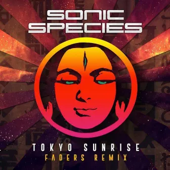 Tokyo Sunrise (Faders Remix) by Sonic Species