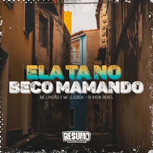 Ela Ta no Beco Mamando