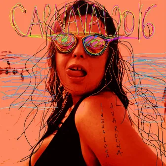 Língua Loka. Carnaval 2016 by Ava Rocha