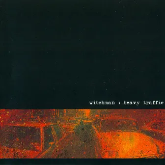 Heavy Traffic by Witchman