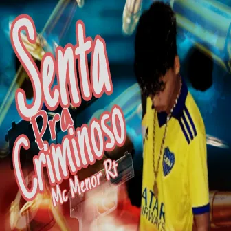 Senta pra Criminoso by Mc Menor RT