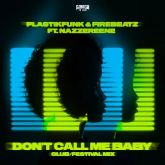 Don't Call Me Baby (Club & Festival Mixes) by Nazzereene