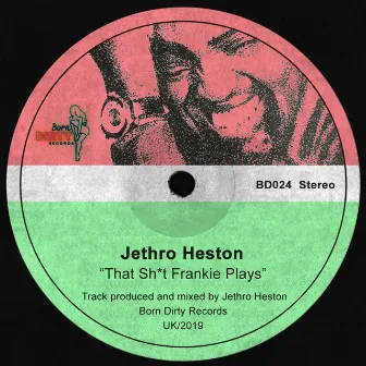 That Shit Frankie Plays by Jethro Heston